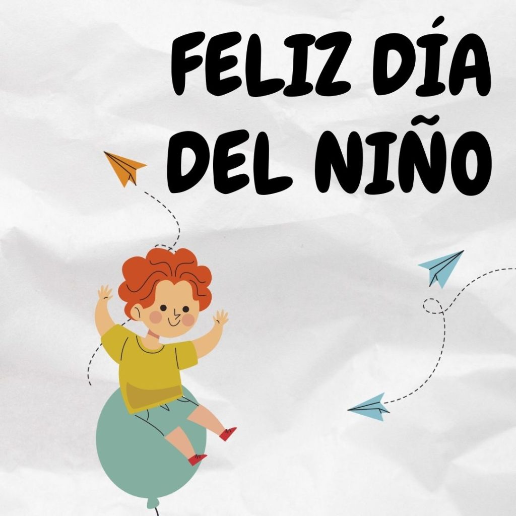 Feliz dia del niño - dia de la niñez