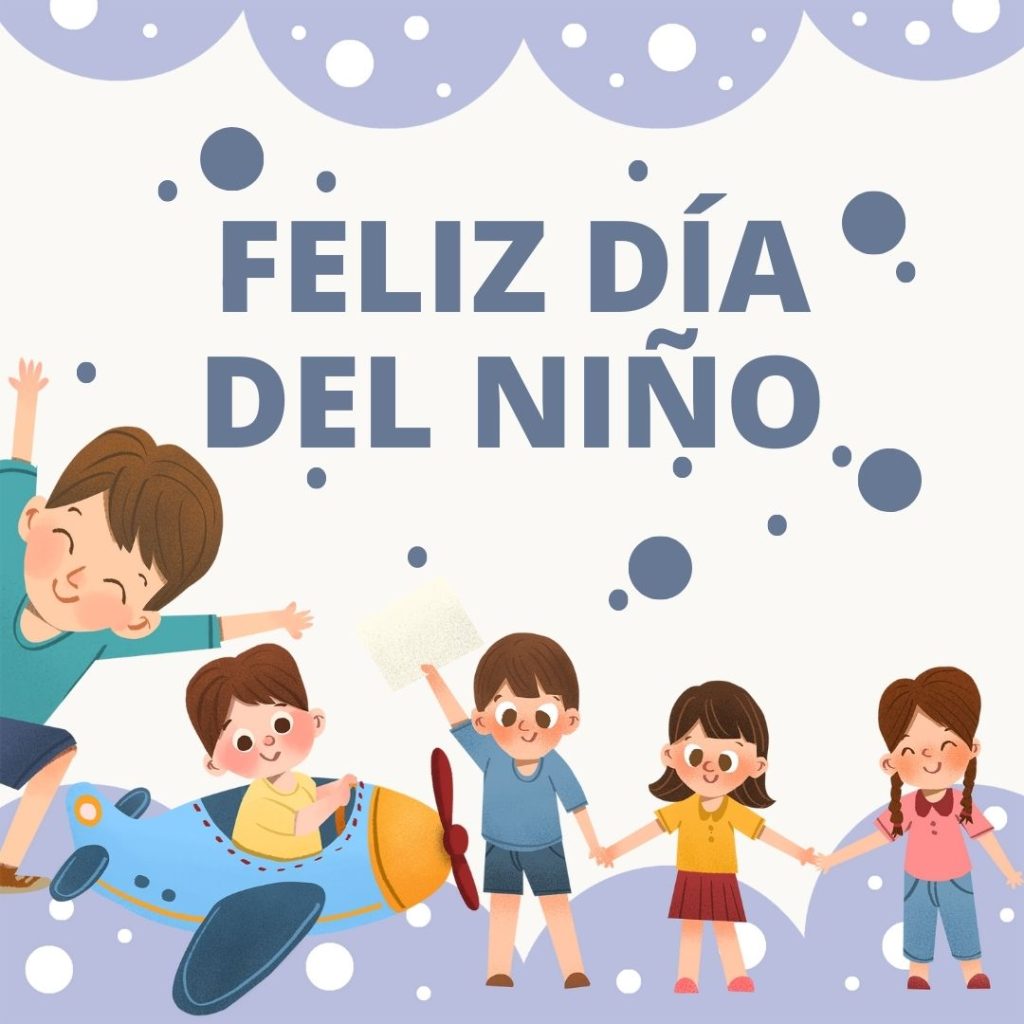 Feliz dia del niño - dia de la niñez
